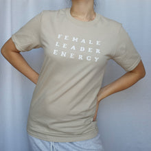 Load image into Gallery viewer, Female Leader Energy Tee