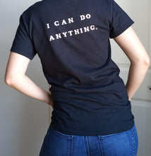 Load image into Gallery viewer, I Made An Entire Human Being... I Can Do Anything Tee