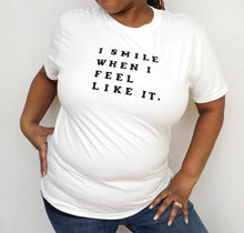Load image into Gallery viewer, I Smile When I Feel Like It Tee