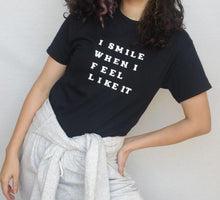Load image into Gallery viewer, I Smile When I Feel Like It Tee