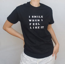 Load image into Gallery viewer, I Smile When I Feel Like It Tee