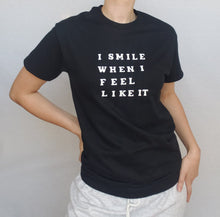 Load image into Gallery viewer, I Smile When I Feel Like It Tee
