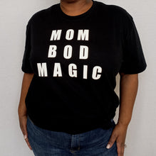 Load image into Gallery viewer, Mom Bod Magic Tee
